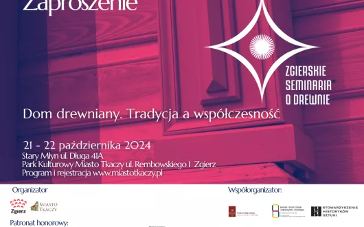 Zaproszenie z tytułem "Dom drewniany. Tradycja a współczesność" z logotypani organizatorów i współorganizatorów 