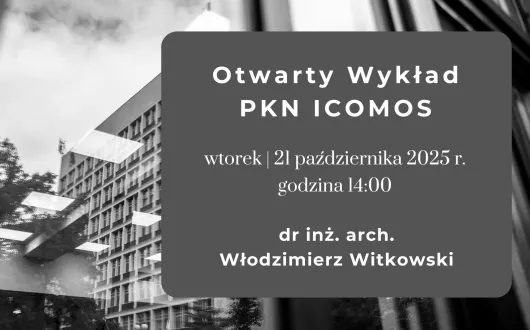 Otwarty Wykład PKN ICOMOS